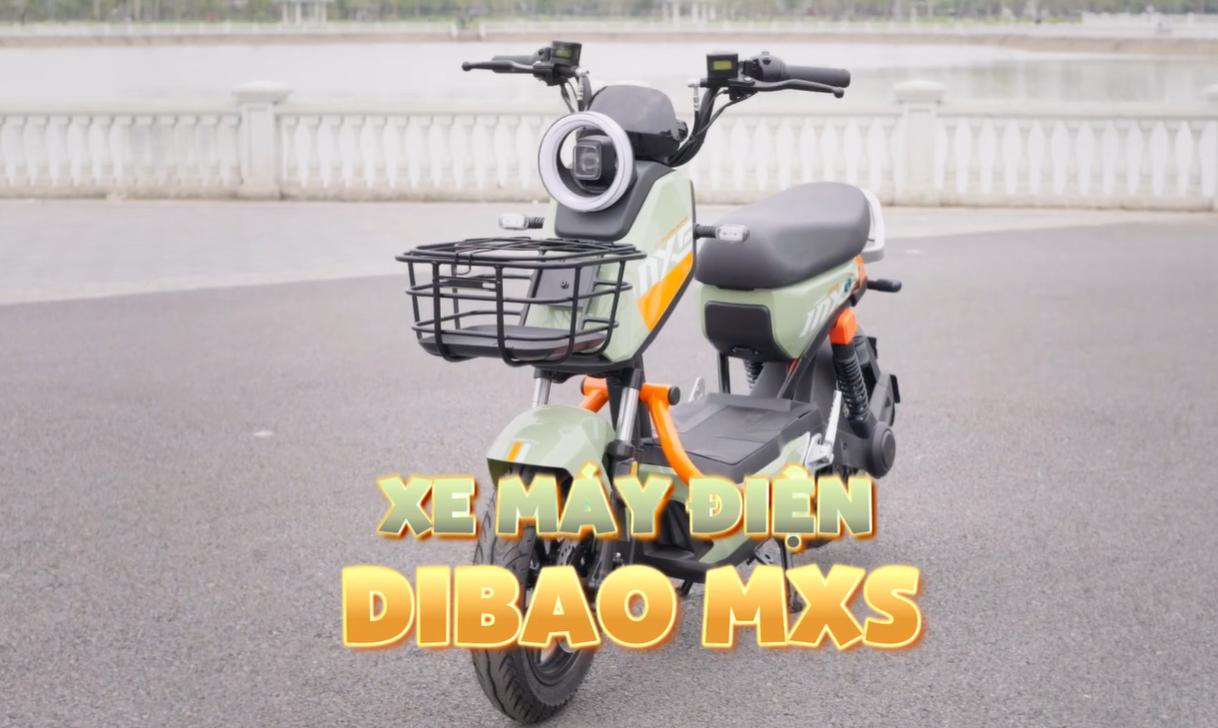 Mua xe Dibao MXS cần lưu ý gì? 5 điều nên biết để chọn đúng phiên bản chuẩn Mua xe Dibao MXS cần lưu ý gì? 5 điều nên biết để chọn đúng phiên bản chuẩn
